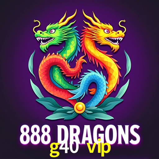 g40 vip,g40.vip