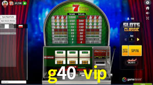 g40 vip